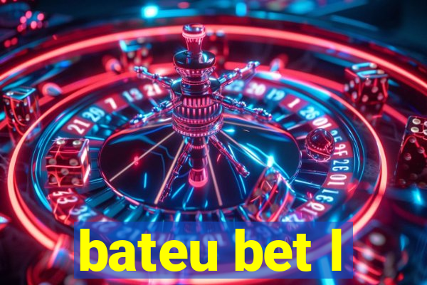 bateu bet l